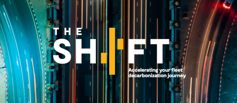 the-shift:-accelerate-your-fleet-decarbonization-journey