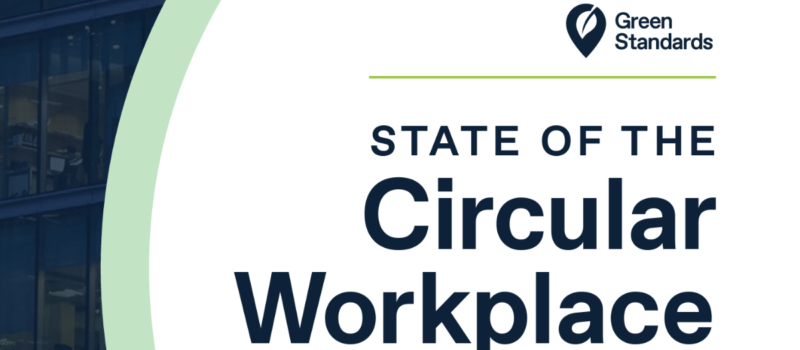 state-of-the-circular-workplace-2023:-a-green-standards-report