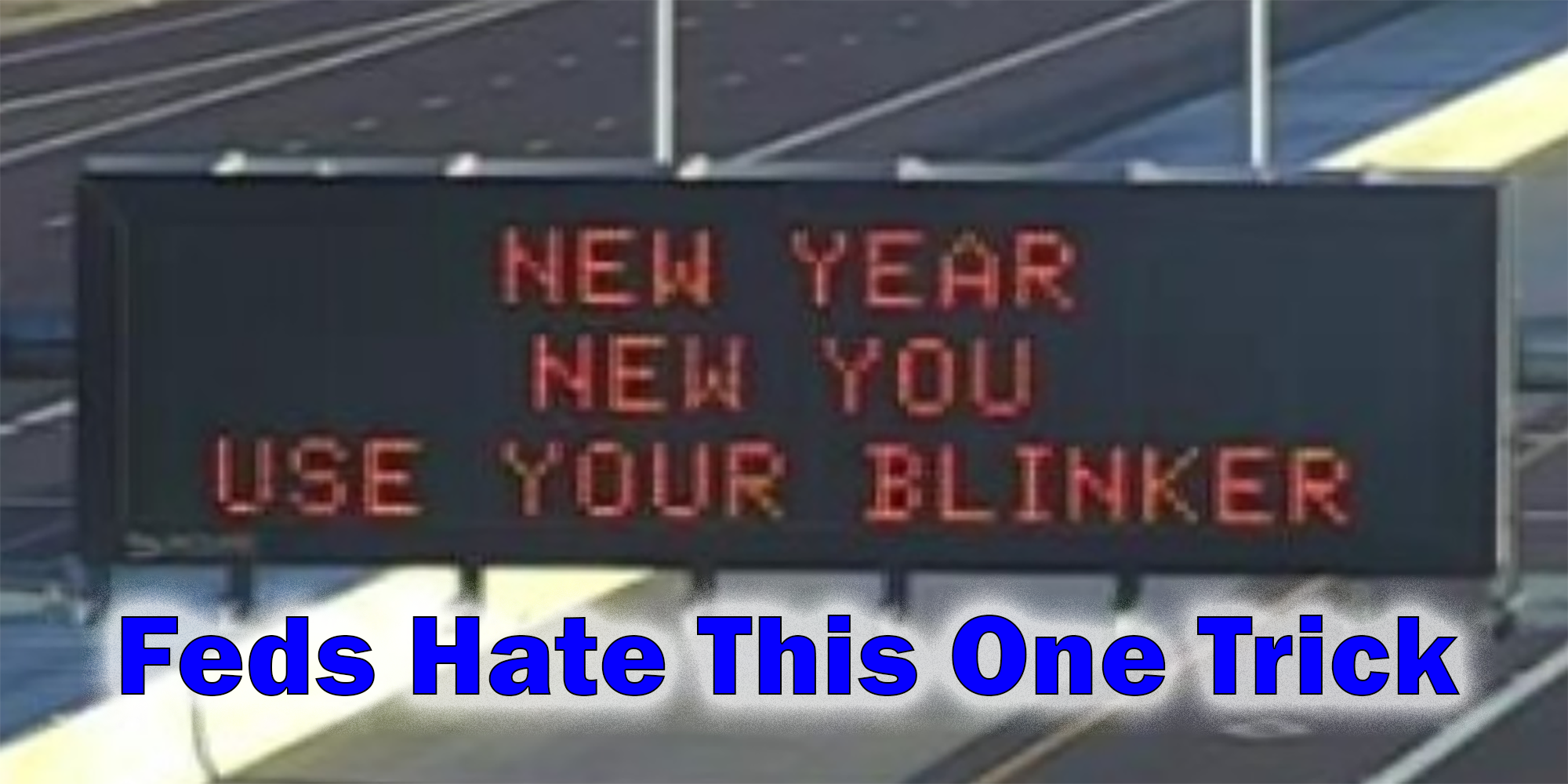 humorless-feds-want-digital-signs-to-be-serious,-but-this-will-backfire